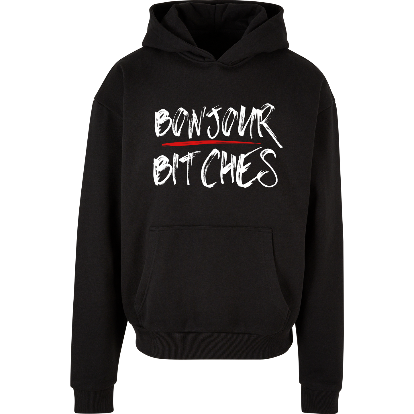 Bonjour B*tches - Hoodie