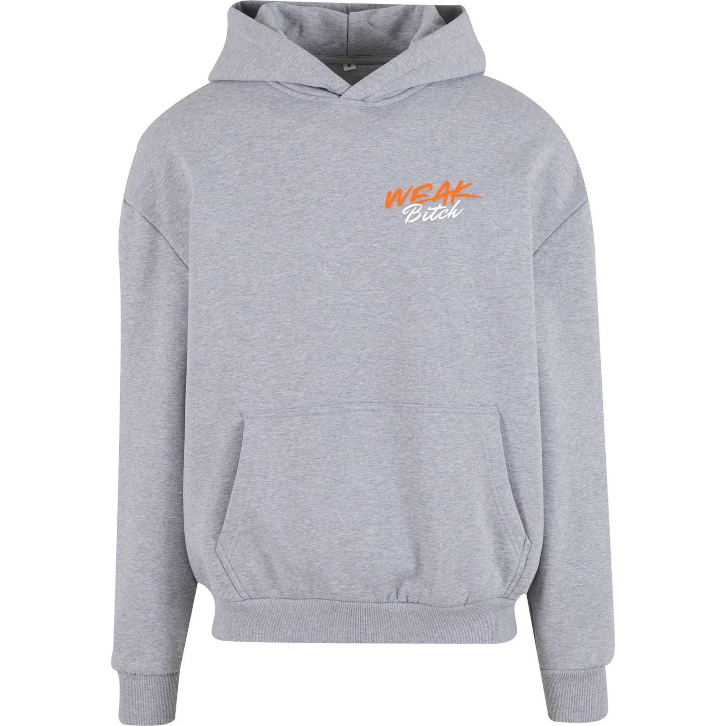 WEAK B*TICH - Hoodie