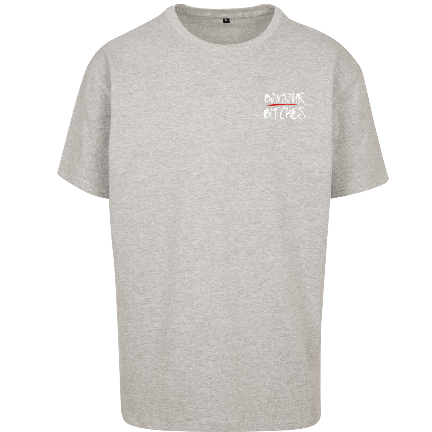 Bonjour B*tches - T-Shirt Backprint