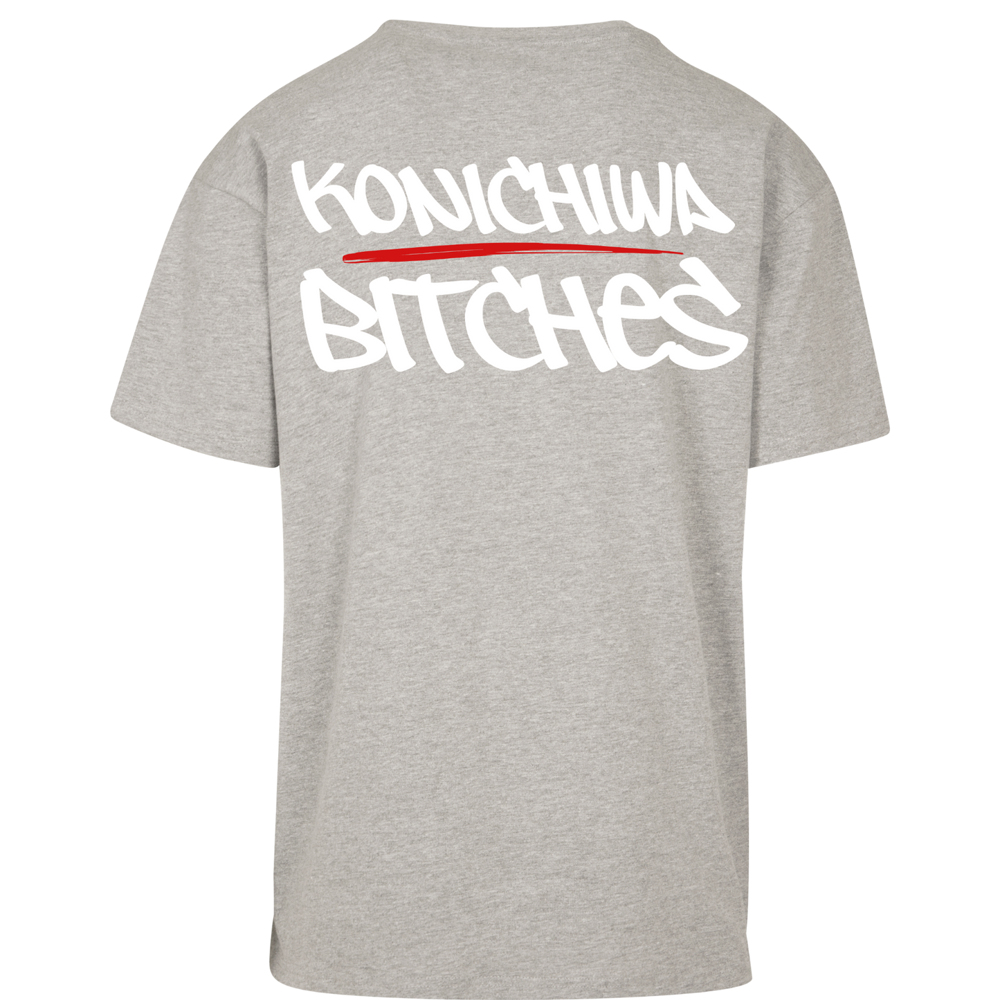 Konichiwa B*tches - T-Shirt Backprint
