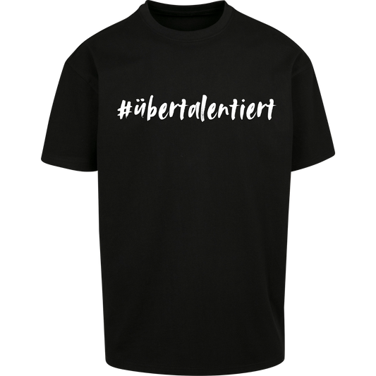 #übertalentiert - T-Shirt