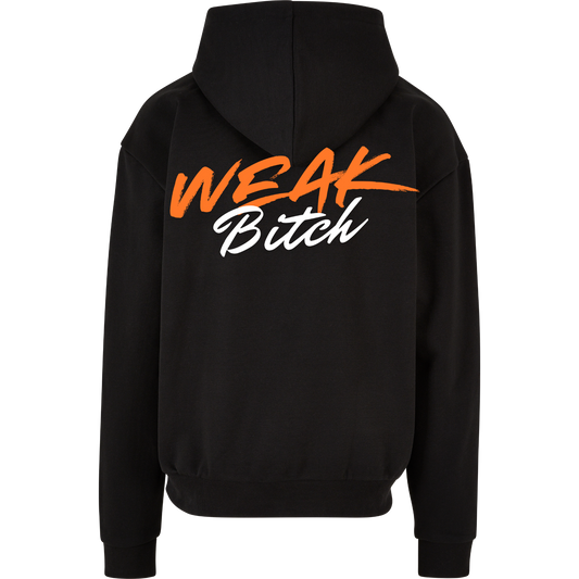 WEAK B*TICH - Hoodie