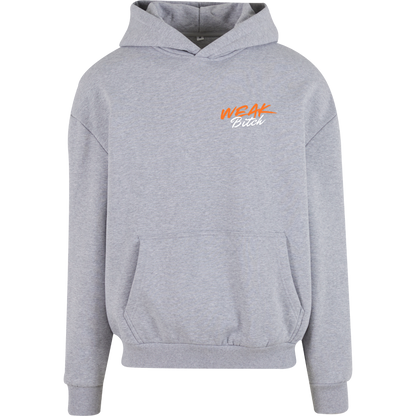 WEAK B*TICH - Hoodie