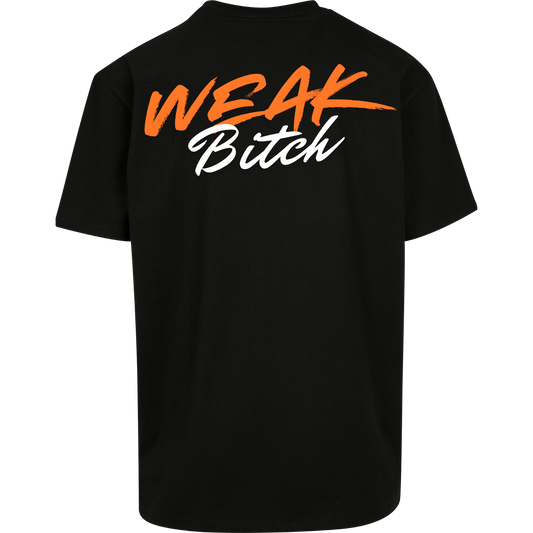 WEAK B*TCH - T-Shirt