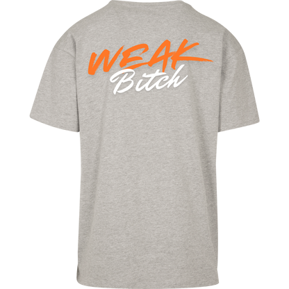 WEAK B*TCH - T-Shirt