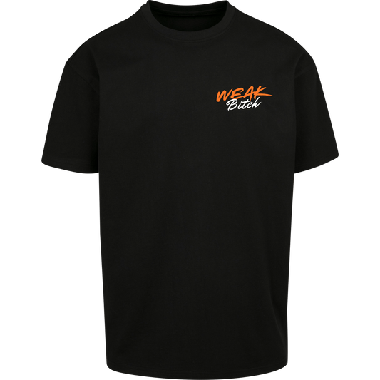 WEAK B*TCH - T-Shirt