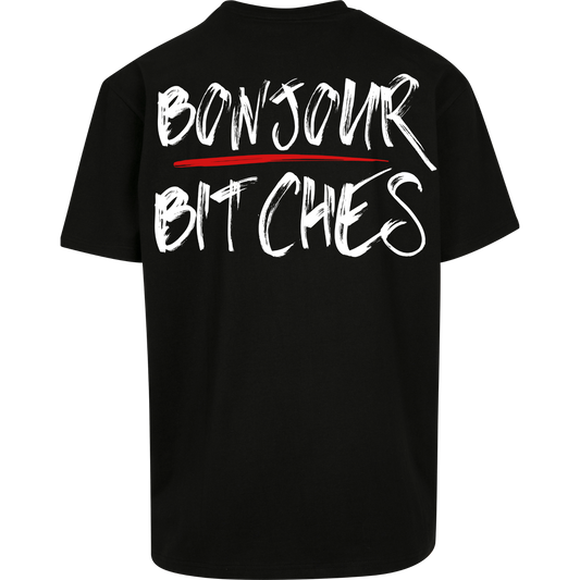 Bonjour B*tches - T-Shirt Backprint