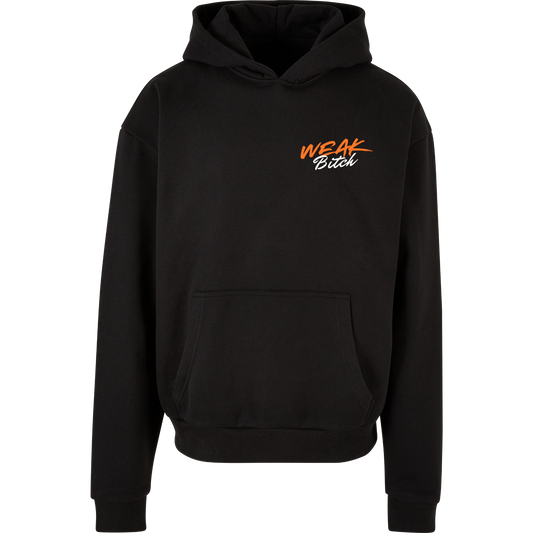 WEAK B*TICH - Hoodie