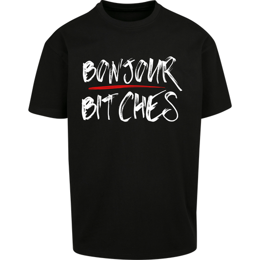 Bonjour B*tches - T-Shirt